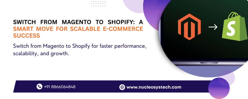 Switch from Magento to Shopify: A Smart Move for Scalable E-commerce Success banner