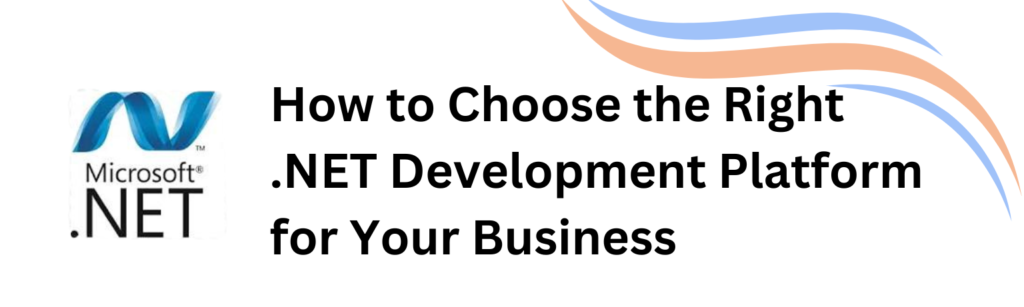 How to Choose the Right .NET Development