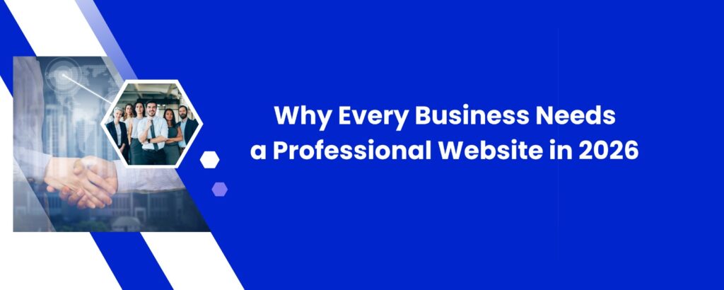 Why Every Business Needs a Professional Website in 2026 banner