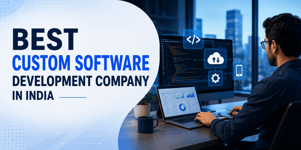 Best custom software development company in india