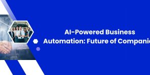 AI Powered Business Automation blog banner